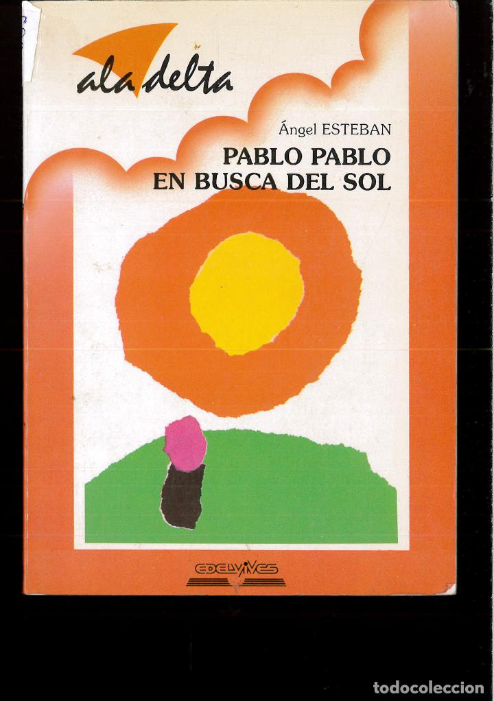 Libros: Pablo Pablo en Busca Del Sol - Angel Esteban - Foto 1