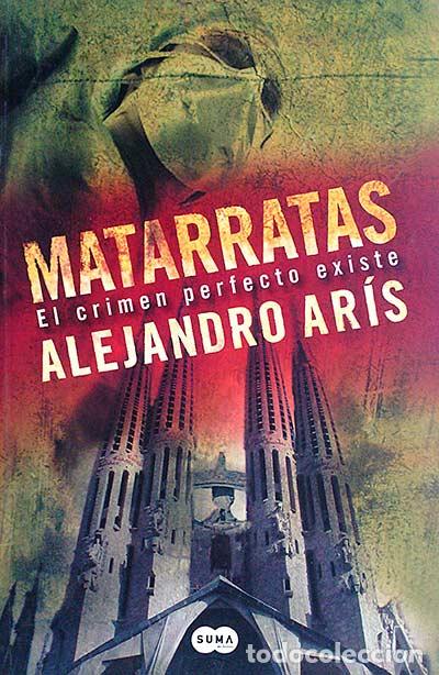 Libros: Matarratas. El crimen perfecto existe - Alejandro Ar&iacute;s - Foto 1