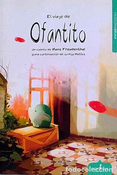 Libros: El viaje de Ofantito - hanz freudenthal - Foto 1