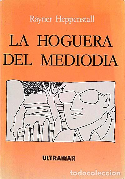 Libros: La hoguera del mediod&iacute;a - Rayner Heppenstall - Foto 1