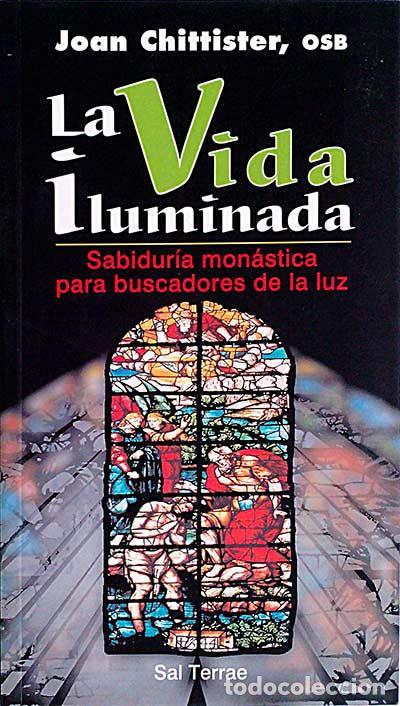 Libros: La vida iluminada - Chittister, Joan - Foto 1