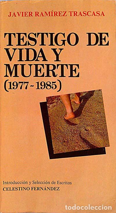 Libros: Testigo de vida y muerte (1977 - 1985 ) - Ram&iacute;rez Trascasa, Javier - Foto 1