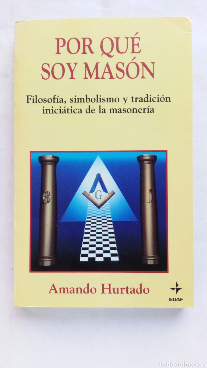 Libros: Por qu&eacute; soy mas&oacute;n. Amando Hurtado. - Foto 1