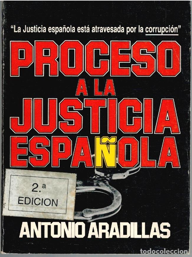 Libros: PROCESO A LA JUSTICIA ESPA&Ntilde;OLA - Antonio Aradillas - Foto 1