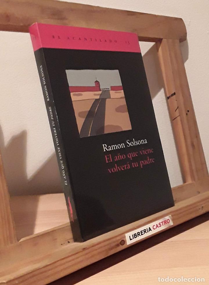 Libros: El a&ntilde;o que viene volver&aacute; tu padre - Ramon Solsona - Foto 1