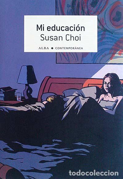 Libros: Mi educaci&oacute;n - Susan Choi - Foto 1