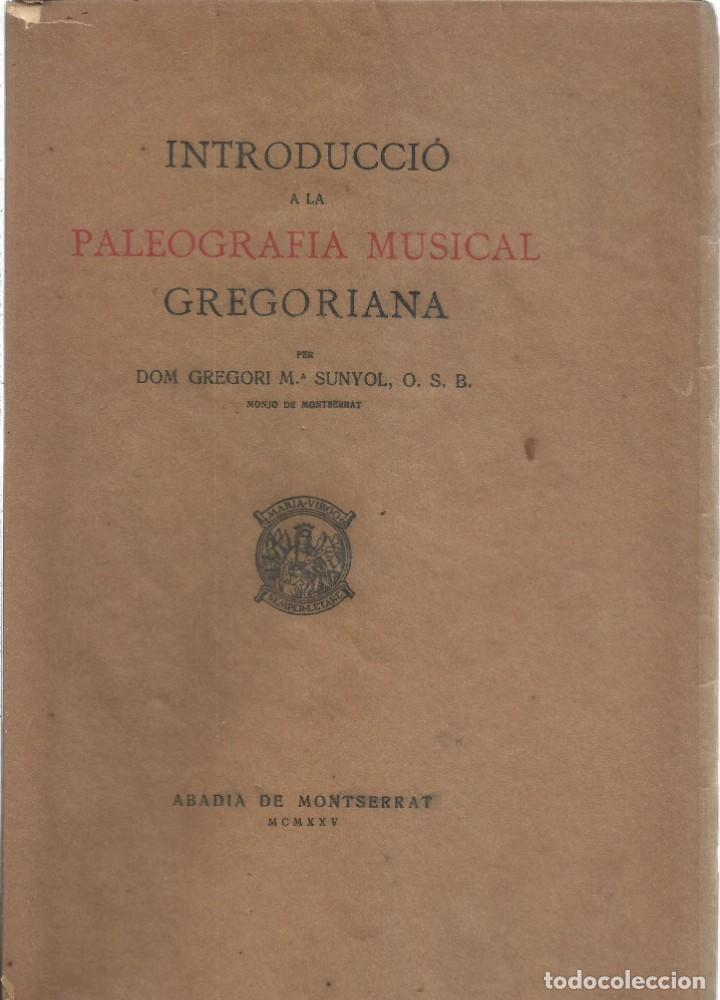Libros: Introducci&oacute; a la paleografia musical gregoriana. Exemplar en paper Jap&oacute; - SUNYOL, GREGORI MARIA