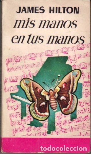 Libros: MIS MANOS EN TUS MANOS - HILTON, JAMES - Foto 2