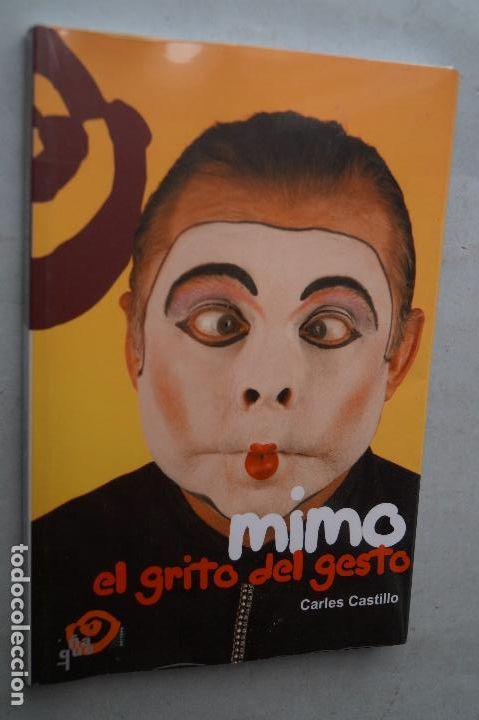 Libros: MIMO. EL GRITO DEL GESTO. CARLES CASTILLO. - Foto 1