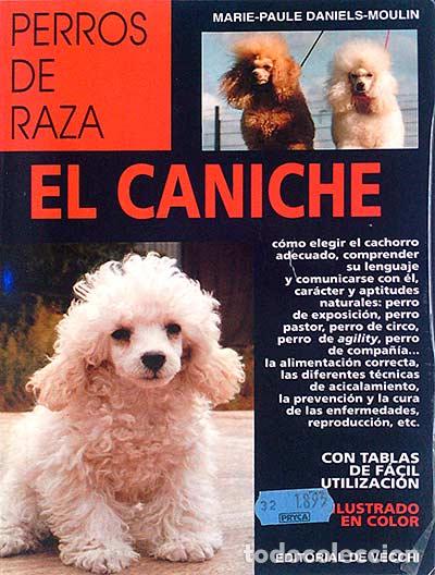 Libros: Perros de raza. El caniche - Marie-Paule Daniels-Moulin - Foto 1