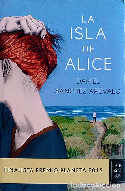 Libros: La isla de Alice - S&aacute;nchez Ar&eacute;valo, Daniel - Foto 1