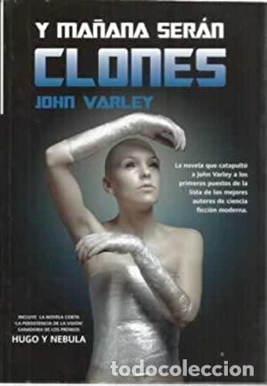 Libros: Y MA&Ntilde;ANA SER&Aacute;N CLONES - Varley,John - Foto 1