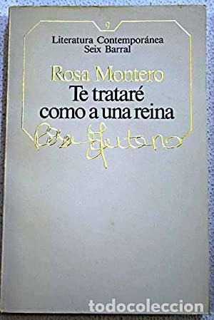 Libros: TE TRATAR&Eacute; COMO A UNA REINA - Montero,Rosa - Foto 1