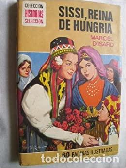 Libros: SISS&Iacute;,REINA DE HUNGR&Iacute;A 1978 - D&acute;Isard,Marcel - Foto 1