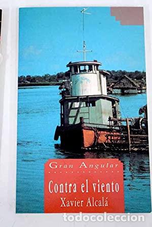Libros: CONTRA EL VIENTO - Alcal&aacute;,Xavier - Foto 1