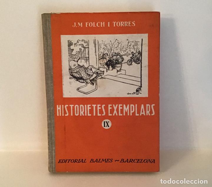 Libros: HISTORIETES EXEMPLARS IX, J.M. FOLCH I TORRES - Foto 1