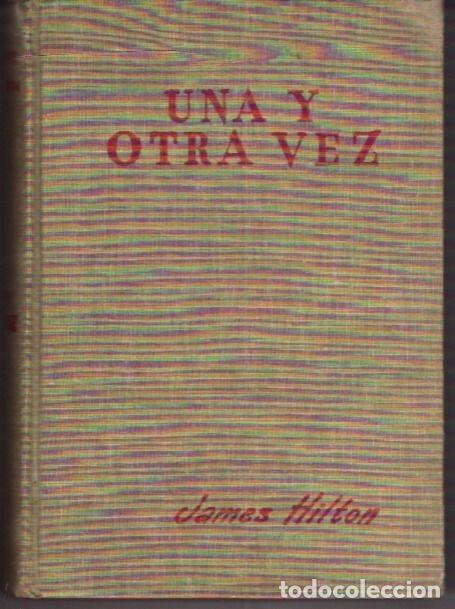 Libros: Y OTRA VEZ - UNA - HILTON, JAMES - Foto 1