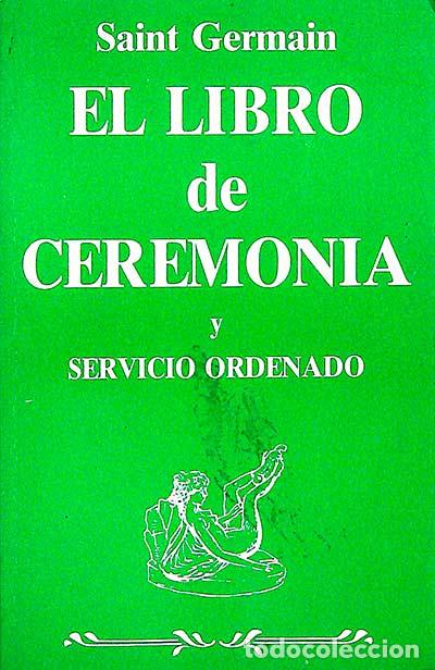 Libros: El libro de ceremonia y servicio ordenado - Saint Germain - Foto 1