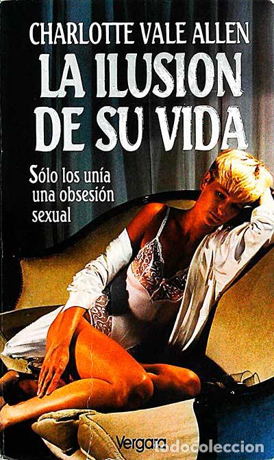 Libros: La ilusi&oacute;n de su vida - Charlotte Vale Allen - Foto 1