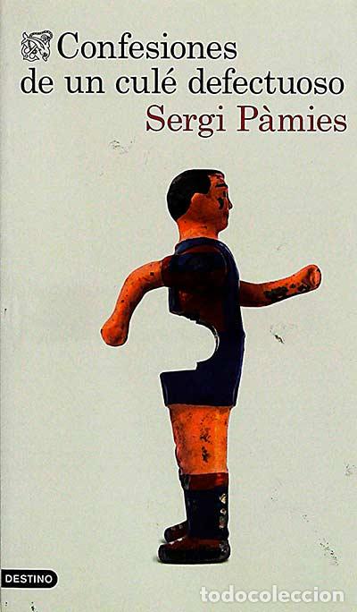 Libros: Confesiones de un cul&eacute; defectuoso - Sergi P&agrave;mies - Foto 1