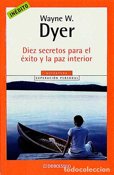 Libros: Diez secretos para el &eacute;xito y la paz interior - Wayne W. Dyer - Foto 1