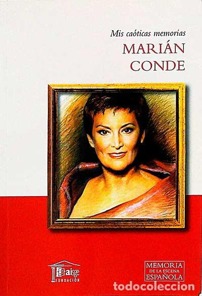 Libros: Mis ca&oacute;ticas memorias - Mari&aacute;n Conde - Foto 1