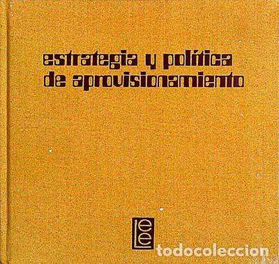 Libri di seconda mano: Estrategia y pol&iacute;tica de aprovisionamiento - J. Danty-Lafrance