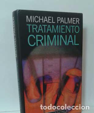 Libros: TRATAMIENTO CRIMINAL - PALMER, MICHAEL - Foto 1