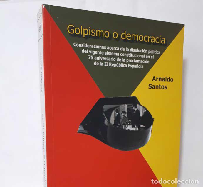 Libros: GOLPISMO O DEMOCRACIA - SANTOS, ARNALDO - Foto 1