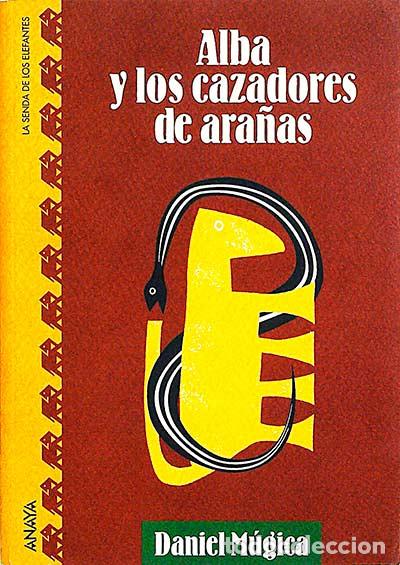 Libros: Alba y los cazadores de ara&ntilde;as - Daniel M&uacute;gica - Foto 1