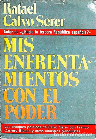 Libros: Mis enfrentamientos con el poder - Rafael Calvo Serer - Foto 1