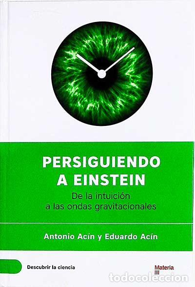 Libros: Persiguiendo a Einstein - Antonio Ac&iacute;n y Eduardo Ac&iacute;n - Foto 1