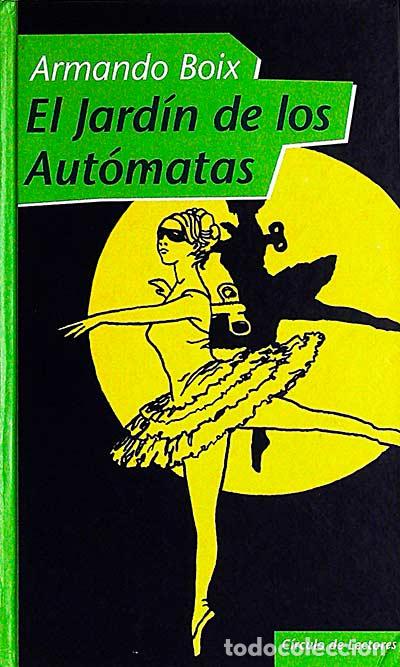 Libros: El jard&iacute;n de los aut&oacute;matas - Boix, Armando - Foto 1
