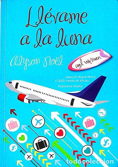 Libros: Ll&eacute;vame a la luna - Allyson No&euml;l - Foto 1