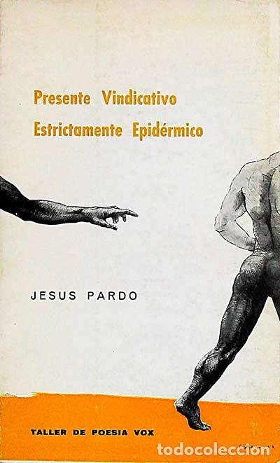 Libros: Presente Vindicativo. Estrictamente Epid&eacute;rmico - Jes&uacute;s Pardo - Foto 1