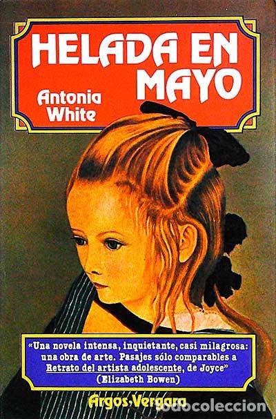 Libros: Helada en Mayo - Antonia White. - Foto 1