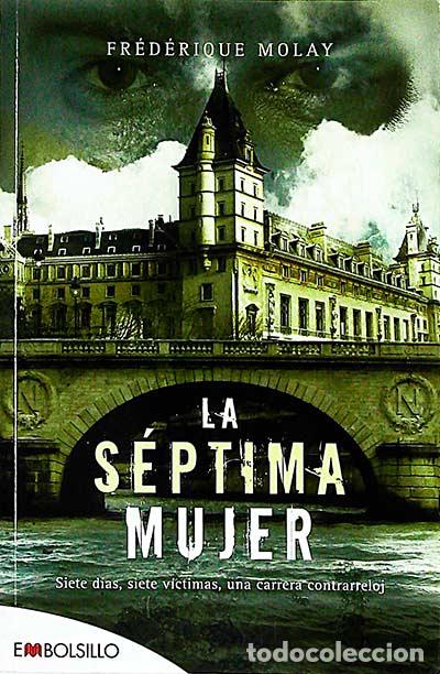 Libros: La s&eacute;ptima mujer - Fr&eacute;d&eacute;rique Molay - Foto 1