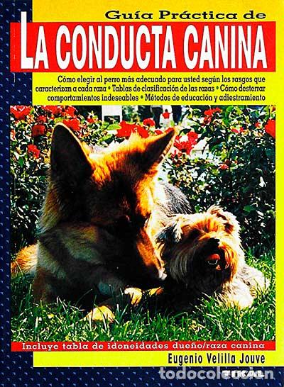 Libros: Gu&iacute;a pr&aacute;ctica de la conducta canina - Velilla Jouve, Eugenio - Foto 1