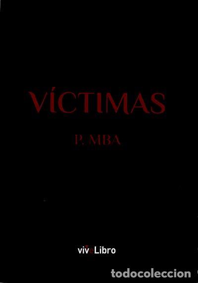 Libros: V&iacute;ctimas - P. MBA - Foto 1