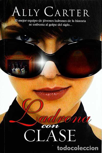 Libros: Ladrona con clase - Ally Carter - Foto 1