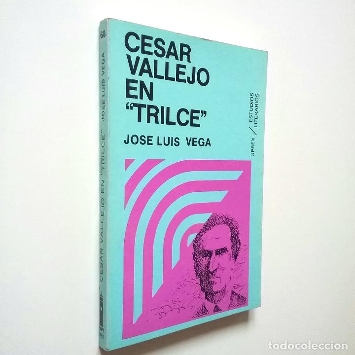 Libros: Jos&eacute; Luis Vega - C&eacute;sar Vallejo en Trilce - Foto 1