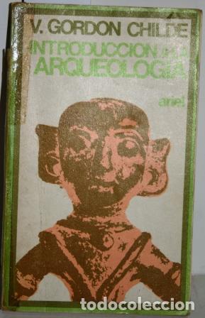 Libros: Introducci&oacute;n a la Arqueolog&iacute;a - GORDON CHILDE, Vere - Foto 2