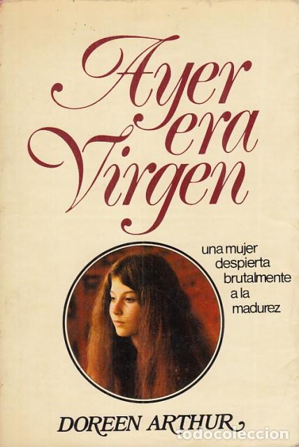 Libros: Ayer era Virgen - Arthur, Doreen - Foto 1