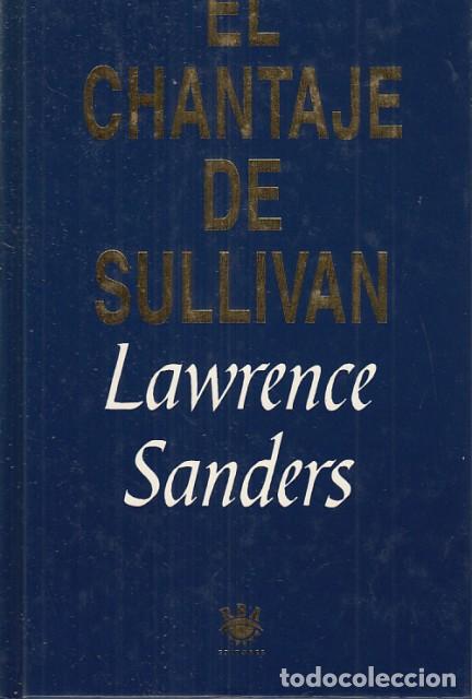 Libros: EL CHANTAJE DE SULLIVAN - SANDERS, LAWRENCE - Foto 1
