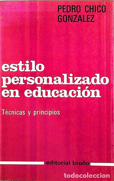 Libros: Estilo personalizado en eduaci&oacute;n - Pedro Chico Gonz&aacute;lez - Foto 1