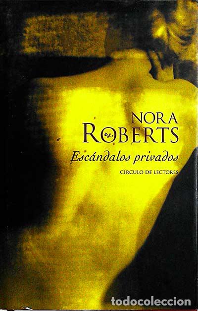 Libros: Esc&aacute;ndalos privados - Nora Roberts - Foto 1