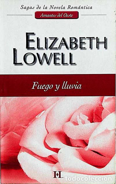 Libros: Fuego y lluvia - Elizabeth Lowell - Foto 1