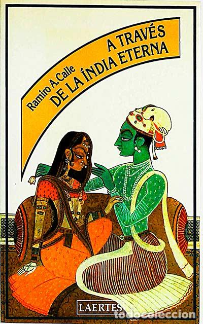 Libros: A trav&eacute;s de la India eterna - Ramiro A. Calle - Foto 1