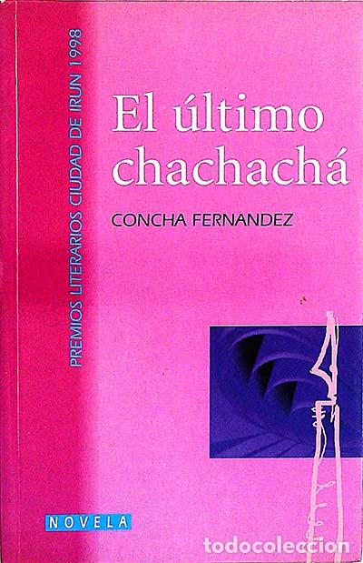 Libros: El &uacute;ltimo chachach&aacute; - Concha Fern&aacute;ndez - Foto 1