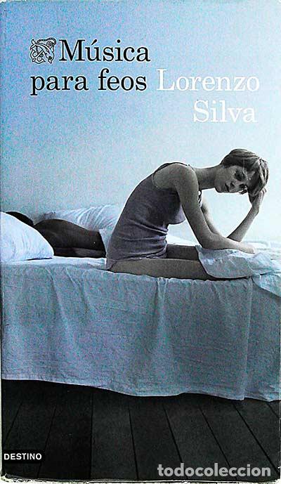Libros: M&uacute;sica para feos - Lorenzo Silva - Foto 1